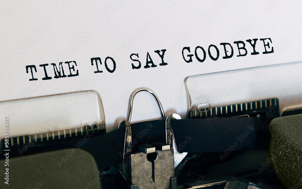 Aufkleber text time to say goodbye typed on retro typewriter