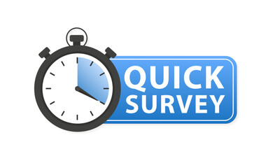 Fototapeta na wymiar Quick survey. Badge icon. Check list and stopwatch. Exam application. Quick survey sign. Label with quick survey. Timer stopwatch. Hurry, there is little time. Vector illustration