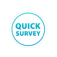 Round button with quick survey on a white isolated background. Vector illustration