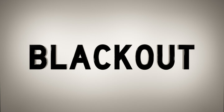Blackout. Banner, sign in black capital letters and the word blackout. Power cut, electricity, disruption, energy blackout, no power and energy crisis.
