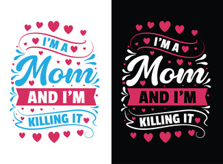 Mom t shirt vector, Mother tshirts vector Graphic,  mothers day love mom t shirt design best selling funy tshirt design typography creative custom, Happy mothers day