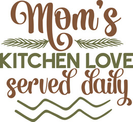 Mom's kitchen love served daily