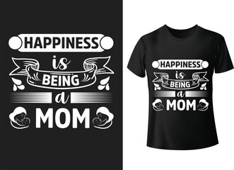 Happiness is being a mom modern typography t shirt design demand, textile fabrics, retro style, typography, vintage, mothers day t shirt