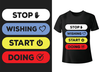 stop wishing start doingHand drawn lettering phrase, Calligraphy t shirt design,