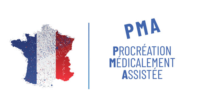 PMA - procr&eacute;ation m&eacute;dicalement assist&eacute;e en France