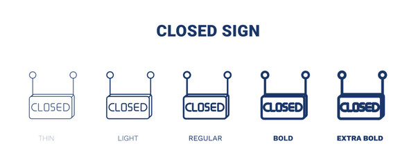 closed sign icon. Thin, light, regular, bold, black closed sign icon set from restaurant collection. Editable closed sign symbol can be used web and mobile