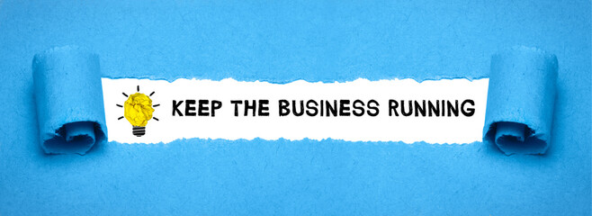 Keep the business running	