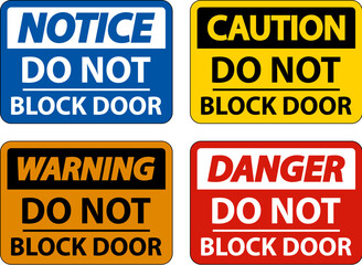 Notice Do Not Block Door Sign On White Background