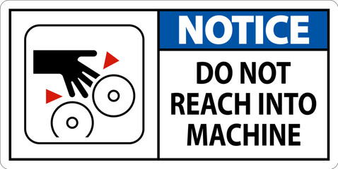 Notice Sign Do Not Reach Into Machine