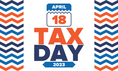 National Tax Day. Federal tax filing deadline in the United States. Day on which individual income returns must be submitted to the federal government. American patriotic vector poster