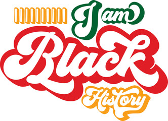 I am black history  tshirt design digital file, svg, png, ai, eps, pdf