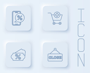 Set line Percent discount on phone, Add to Shopping cart, Discount percent tag and Hanging sign with text Closed. White square button. Vector