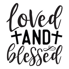 Loved & blessed . SVG