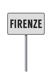 Vector illustration of the City of Florence, Italy (Firenze in Italian) entrance white road sign on metallic pole