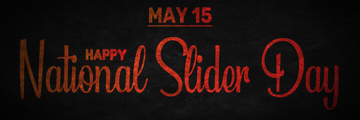 Happy National Slider Day, May 15. Calendar of May Text Effect, design