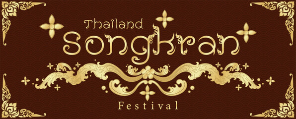 Poster of Thailand Songkran festival in traditional golden Thai pattern style with the name of event on brown background.