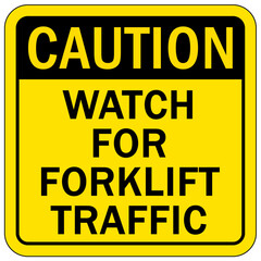 Forklift safety sign and labels watch for forklift traffic