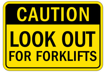 Forklift safety sign and labels look out for forklift