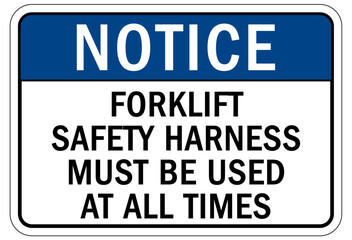 Forklift safety sign and labels forklift safety harness must be used at all times