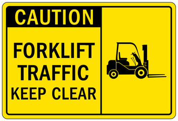 Forklift safety sign and labels forklift traffic, keep clear