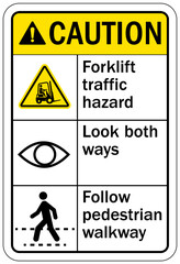 Forklift safety sign and labels forklift traffic hazard, look both ways, follow pedestrian walkway