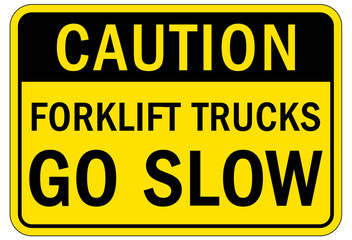 Forklift safety sign and labels forklift trucks go slow