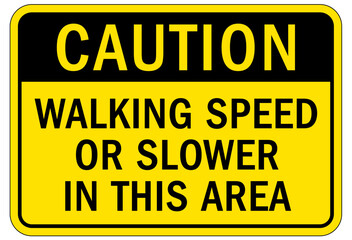 Forklift safety sign and labels walking speed or slower in this area