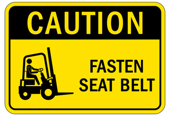 Forklift safety sign and labels fasten seat belt