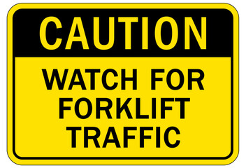 Forklift safety sign and labels watch for forklift traffic