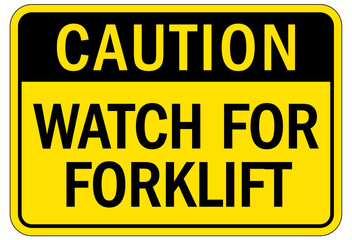 Forklift safety sign and labels watch for forklift