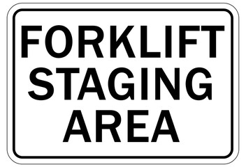 Forklift safety sign and labels forklift staging area