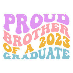 Proud brother of a 2023 graduate svg