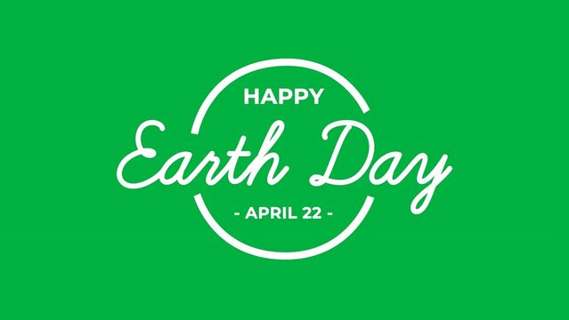 Happy Earth day concept video footage 4k chroma key. Happy Earth day text animation on green screen. Save the Earth concept. Happy Earth Day, 22 April. Suitable for greeting card and Celebrations