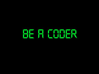 Be a coder