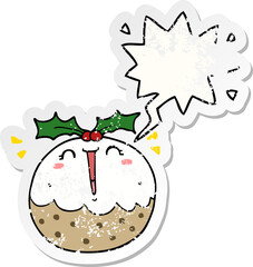 cute cartoon christmas pudding and speech bubble distressed sticker