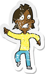 retro distressed sticker of a cartoon worried man pointing