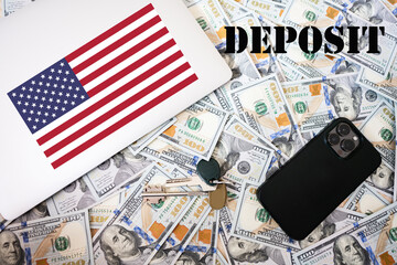 Deposit concept. USA flag, dollar money with keys, laptop and phone background.