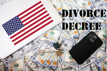 Divorce decree concept. USA flag, dollar money with keys, laptop and phone background.