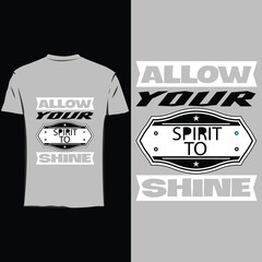 Allow Sprit to Shine, Quotes Tshirt design 