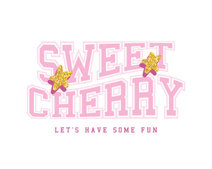 Fototapeta na wymiar Sweet cherry retro slogan text. Gold glitter star shape and typography. Vector illustration design for fashion graphics, t-shirt prints.