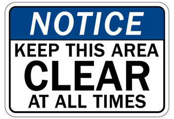 Keep clear warning sign and labels keep this area clear at all times