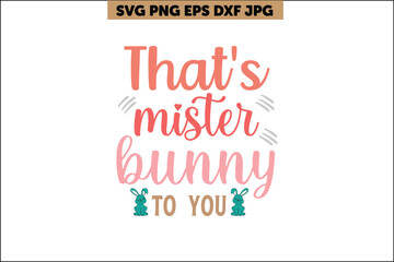 that's mister bunny to you