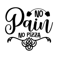 No Pain No Pizza SVG