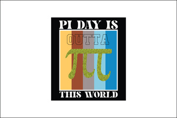 pi day is Outta π this world world