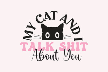 Cat Quotes SVG Designs Design, Cat Quotes SVG, Cat Lettering Quotes, Poster, Mugs, Cat T-Shirt Design