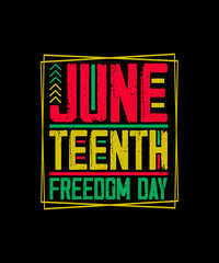 Juneteenth Freedom Day Juneteenth T-shirt design