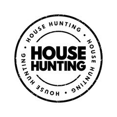 House Hunting - seek a house to buy or rent and live in, text concept stamp