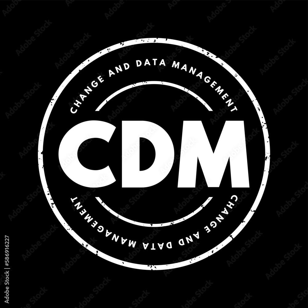 Poster cdm change and data management - helps solve business issues by aligning both people and processes t