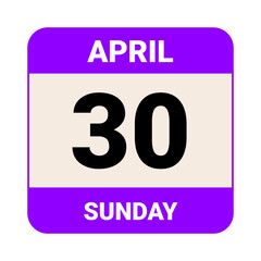 30 April, Sunday. Date template. Useful design for calendar or event promotion. Vector illustration EPS 10 File.