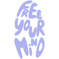  70s retro hand lettering free your mind. Groovy doodle typography sticker for print.Hand drawn vector quote in retro style.